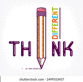 Think different word with pencil instead of letter I, ideas and brainstorm concept, vector conceptual creative logo or poster made with special font.