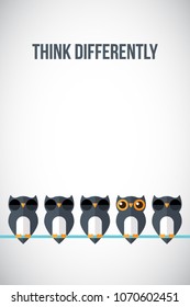Think differently - Being different, standing out from the crowd -The graphic of owl also represents the concept of individuality , confidence, uniqueness, innovation, creativity.