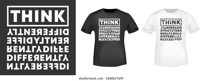 Think Differently quote for t-shirt typography, stamp, tee print, applique, fashion slogan, badge, label clothing, jeans, and casual wear. Vector illustration.