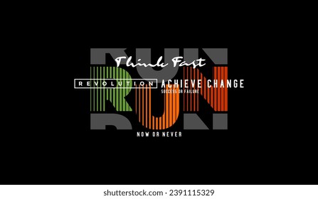 Think fast, run faster, abstract typography motivational quotes modern design slogan. Vector illustration graphics for print t shirt, apparel, background, poster, banner, postcard and or social media 