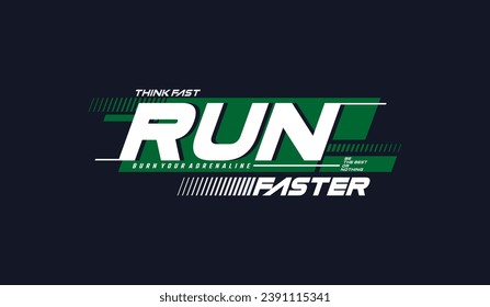 Think fast, run faster, abstract typography motivational quotes modern design slogan. Vector illustration graphics for print t shirt, apparel, background, poster, banner, postcard and or social media 