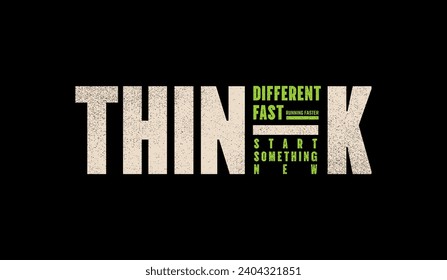 Think fast, run faster, abstract typography motivational quotes modern design slogan. Vector illustration graphics for print t shirt, apparel, background, poster, banner, postcard and or social media 