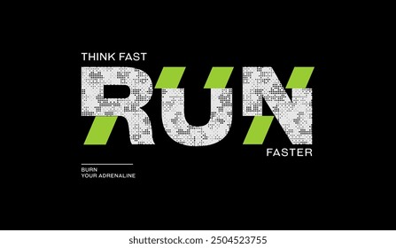 Think fast, run faster, abstract typography motivational quotes modern design slogan. Vector illustration graphics print t shirt, apparel, background, poster, banner, postcard and or social media