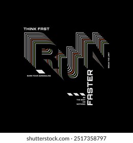 Think fast, run faster, abstract typography motivational quotes modern design slogan. Vector illustration graphics print t shirt, apparel, background, poster, banner, postcard and or social media