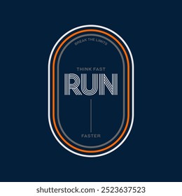 Think fast, run faster, abstract typography motivational quotes modern design slogan. Vector illustration graphics print t shirt, apparel, background, poster, banner, postcard and or social media