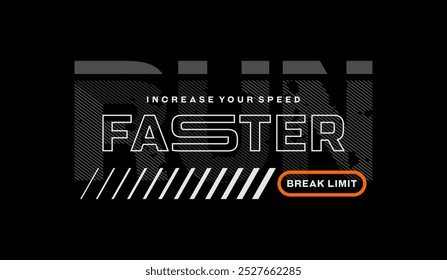 Think fast, run faster, abstract typography motivational quotes modern design slogan. Vector illustration graphics print t shirt, apparel, background, poster, banner, postcard and or social media