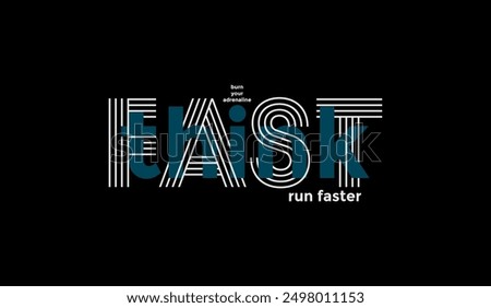 Think fast, run faster, abstract typography motivational quotes modern design slogan. Vector illustration graphics print t shirt, apparel, background, poster, banner, postcard and or social media