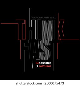 think fast typography graphic design, for t-shirt prints, vector illustration. 