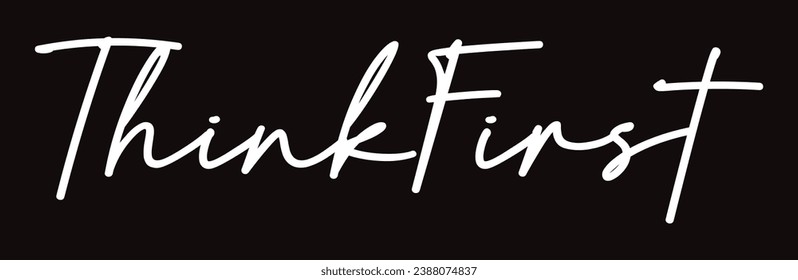 think first text on black background.