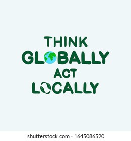 Act Locally Think Globally Images Stock Photos Vectors Shutterstock