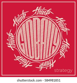 Think globally. Lettering composition about a mentality strategy and intelligence level. Text isolated on color background. Perfect for decoration backgrounds, icons, logos and buttons. Flat design.