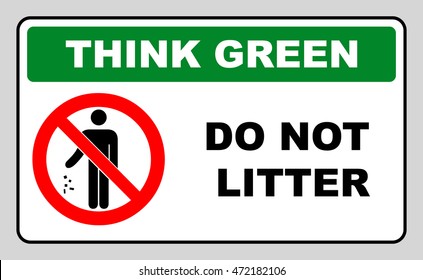 Think green concept, do not litter symbol. vector illustration