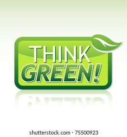 Think Green. Ecology Concept.