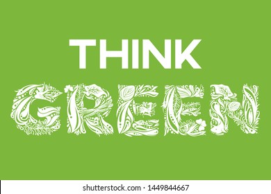 Think green lettering contains animal and floral icons on green background. Earth Day, zero waste concept. Motivational ecology banner, background, poster. Vector illustration