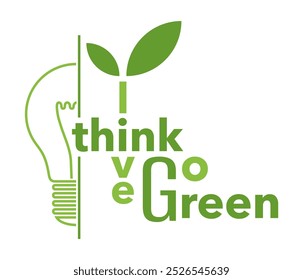 Think Green, Live Green, Go Green - Lema motivacional en estilo simple, con bombilla