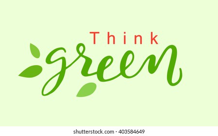 Think green vector illustration with leaves, Hand drawn typography