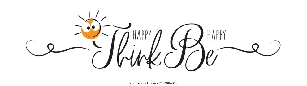 Think happy, be happy, vector. Daily affirmation, positive thinking. Stencil art design isolated on white background. Wall art design. Happy sun illustration