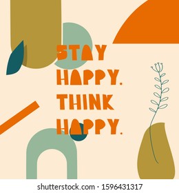 Think happy, stay happy - inspirational phrase. Various doodle  object. Hand drawn vector abstract illustration. Eps 10.
