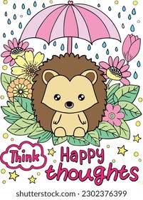 Think happy thoughts with a hedgehog cartoon, umbrella, and flower elements. Hand drawn with inspirational words. Doodles art for Valentine's day or Greeting cards. Coloring page for adults and kids.