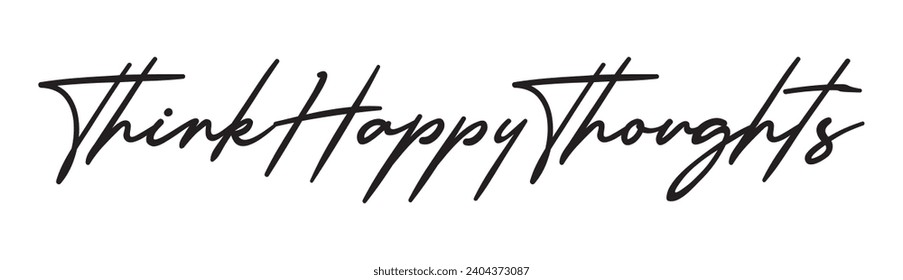 think happy thoughts text on white background.