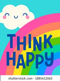 "THINK HAPPY" typography design for greeting card, postcard, poster or banner. Positive quotes with rainbow and cloud illustration.