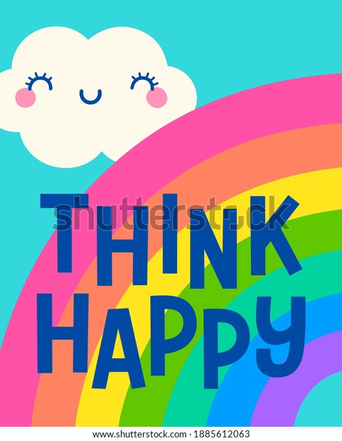 "THINK HAPPY" typography design for greeting card, postcard, poster or banner. Positive quotes with rainbow and cloud illustration. Rainbow wallpaper mural. 