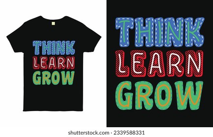 Think. Learn. Grow. - Fuel the back-to-school excitement with this motivational typography tee. 🌱📚 #BackToSchool