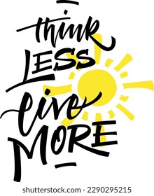 Think less live more calligraphy lettering card