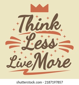 Piense Menos En Vivo Más Motivación Típografía Diseño De Citas.