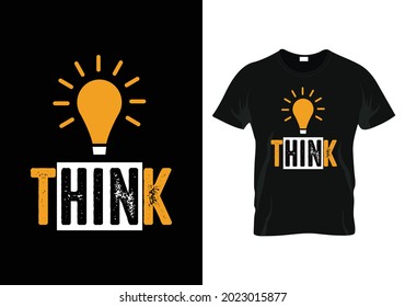  think  motivational bulb t-shirt design. 