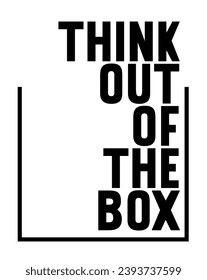 Think out of the box 