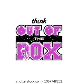 think out of the box typography. quote lettering with motivating message
