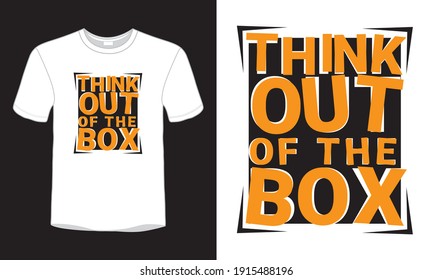 "Think out of the box" typography t-shirt design.