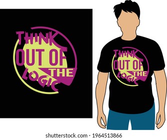 Think out of the logic unique trendy typography t-shirt design, hoodie, sweatshirt, mug