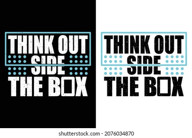 THINK OUT SIDE THE BOX T-SHIRT DESIGN 23