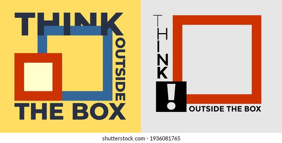 Think outside the box, colorful motivational quotes typography slogan. Modern and stylish abstract design. Vector for print tee shirt, typography, poster and other uses. Global swatches.