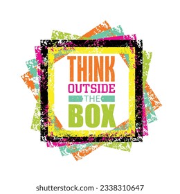 Think outside the box. Inspiring Creative Motivation Quote Template. Strong Vector Training Inspiration Concept On Grunge Background.