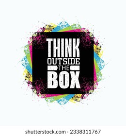 Think outside the box. Inspiring Creative Motivation Quote Template. Strong Vector Training Inspiration Concept On Grunge Background.