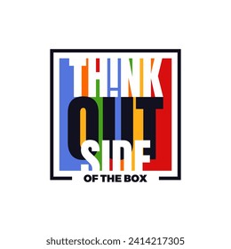 Think outside the box, modern  motivational quotes typography slogan. 