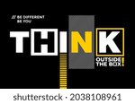 Think outside the box, modern and stylish motivational quotes typography slogan. Abstract illustration design vector for print tee shirt, typography, poster and other uses. Global swatches.