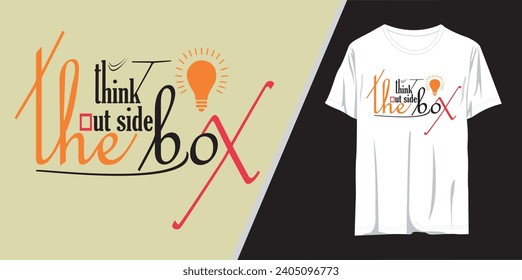 Think outside the box, modern and stylish motivational quotes typography slogan,
vector for print tee shirt, typography, poster and other uses.