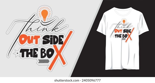 Think outside the box, modern and stylish motivational quotes typography slogan,
vector for print tee shirt, typography, poster and other uses.