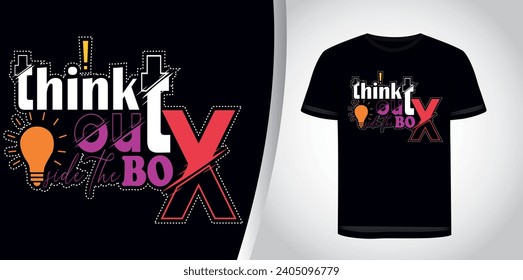 Think outside the box, modern and stylish motivational quotes typography slogan,
vector for print tee shirt, typography, poster and other uses.