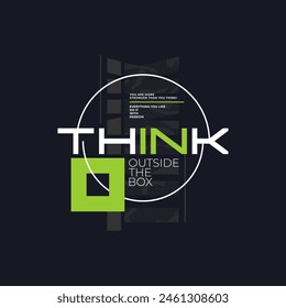 Think outside the box, modern and stylish motivational quotes typography slogan. Abstract illustration design vector for print tee shirt, typography, background, poster and other uses. 