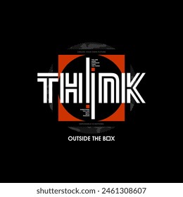 Think outside the box, modern and stylish motivational quotes typography slogan. Abstract illustration design vector for print tee shirt, typography, background, poster and other uses. 