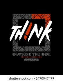 Think outside the box, modern and stylish motivational quotes typography slogan. Abstract illustration design vector for print tee shirt, typography, background, poster and other uses. 