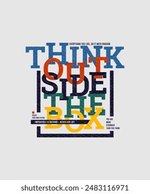 Think outside the box, modern and stylish motivational quotes typography slogan. Abstract illustration design vector for print tee shirt, typography, background, poster and other uses.
