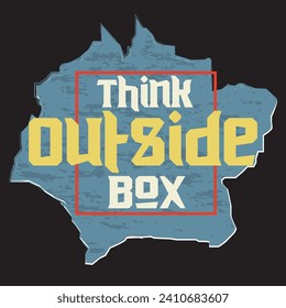 Think outside box motivational and inspirational quotes lettering typography t shirt design