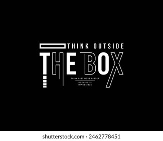 Think outside of the box motivational tshirt design for print and other uses