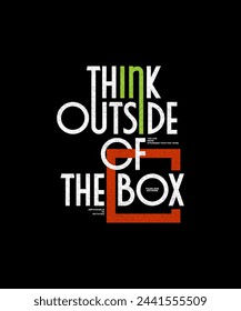 Think outside the box, push yourself, modern and stylish motivational quotes typography slogan. Colorful abstract illustration design vector print tee shirt, apparels, typography, poster and other